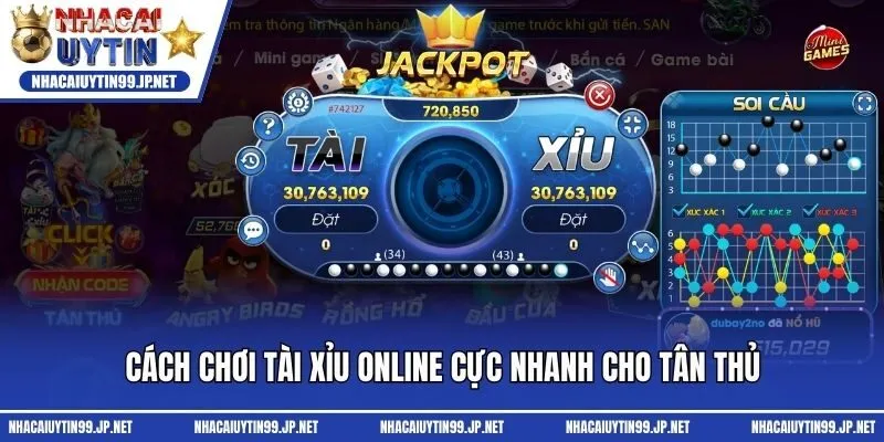 Cách chơi Tài xỉu online cực nhanh cho tân thủ