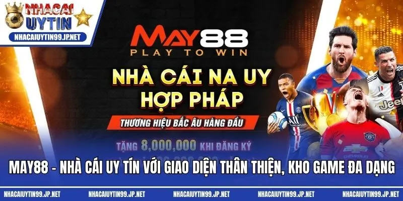 May88 - Nhà cái uy tín với giao diện thân thiện, kho game đa dạng
