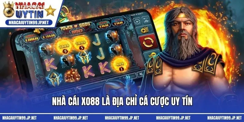 Nhà cái Xo88 là địa chỉ cá cược uy tín