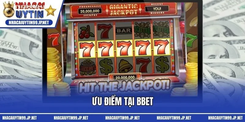 Ưu điểm tại BBet
